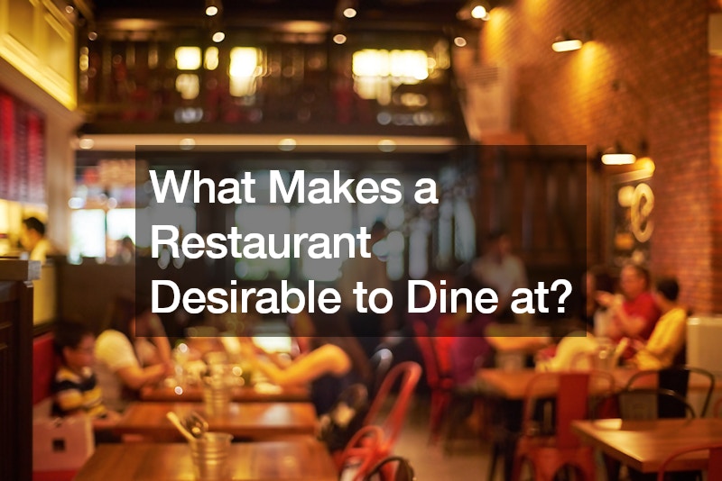 What Makes a Restaurant Desirable to Dine at?