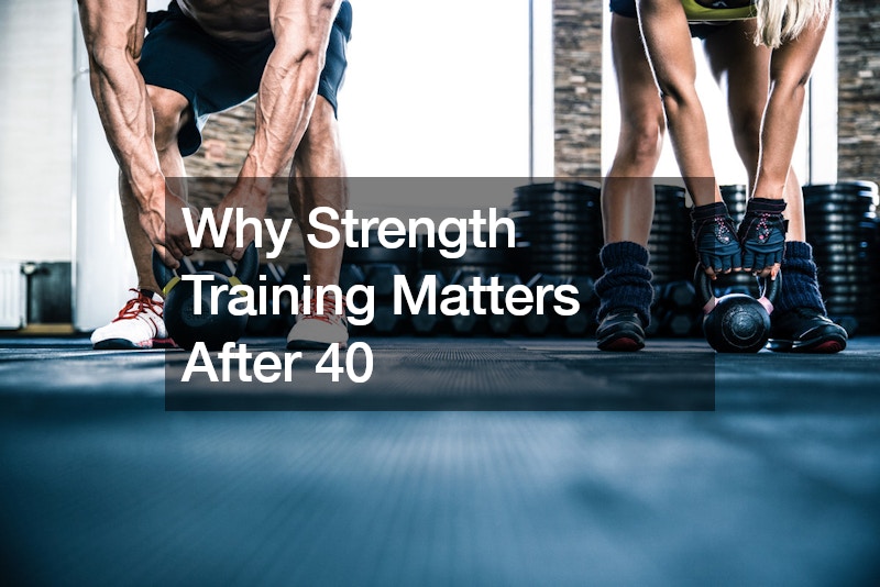 Why Strength Training Matters After 40