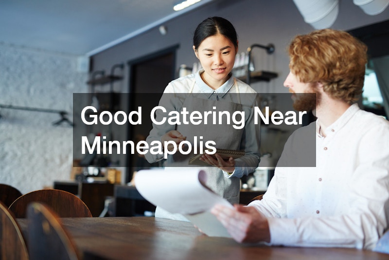 Good Catering Near Minneapolis